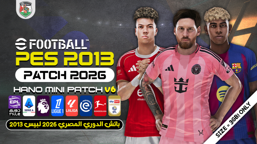 PES 2013 Next Season Patch 2026 - HANO Mini Patch V6 (3Gb Only!)